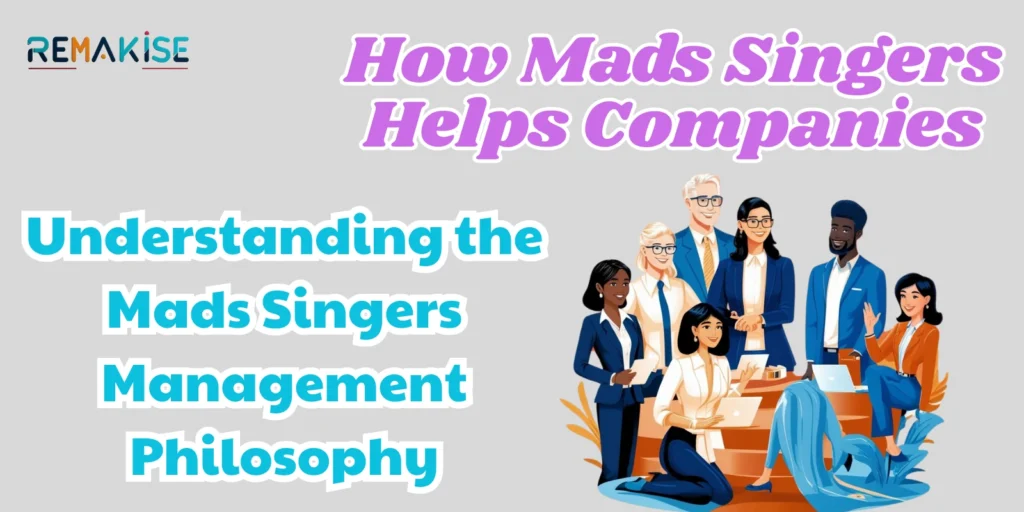 How Mads Singers Helps Companies